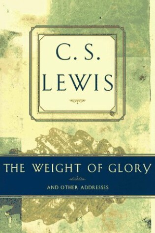 Cover of The Weight of Glory and Other Addresses