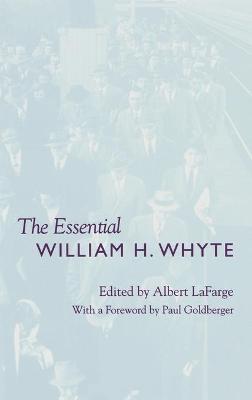 Book cover for The Essential William H. Whyte