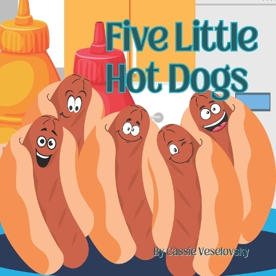 Book cover for Five Little Hot Dogs