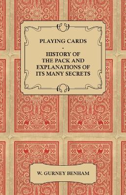 Book cover for Playing Cards - History of the Pack and Explanations of Its Many Secrets