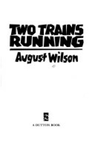 Cover of Wilson August : Two Trains Running (HB)