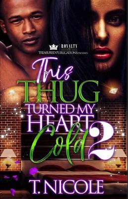 Book cover for This Thug Turned My Heart Cold 2