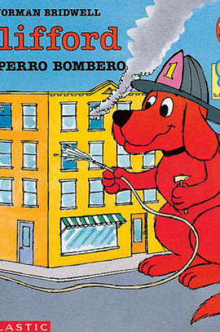 Cover of Clifford, El Perro Bombero (Clifford, the Firehouse Dog)