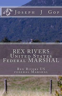 Book cover for REX RIVERS United States Federal MARSHAL