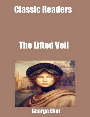 Book cover for Classic Readers: The Lifted Veil