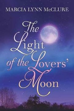 Cover of The Light Of The Lovers' Moon