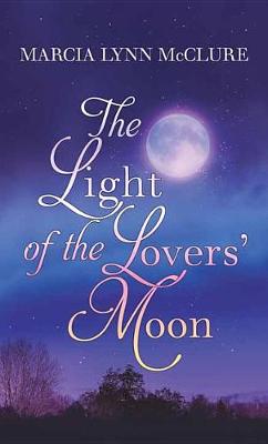 Book cover for The Light Of The Lovers' Moon