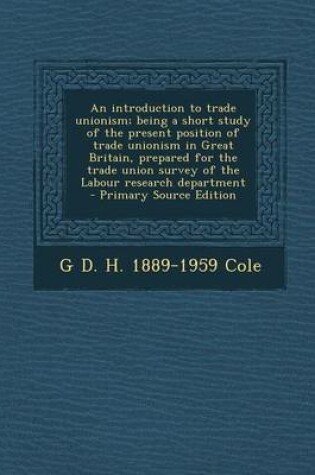 Cover of An Introduction to Trade Unionism; Being a Short Study of the Present Position of Trade Unionism in Great Britain, Prepared for the Trade Union Survey