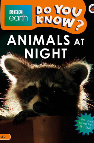 Cover of Animals at Night - BBC Earth Do You Know...? Level 2