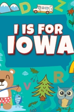 Cover of I is For Iowa