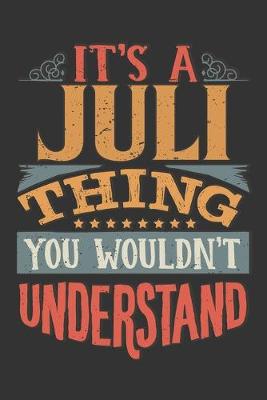 Book cover for Its A Juli Thing You Wouldnt Understand