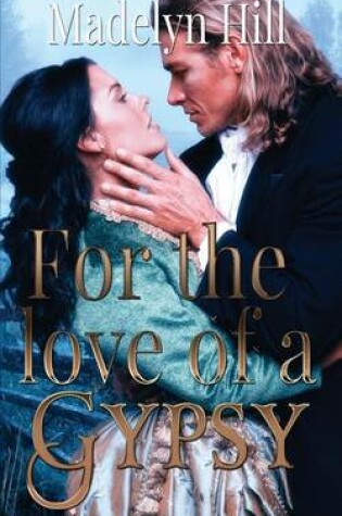 Cover of For the Love of a Gypsy