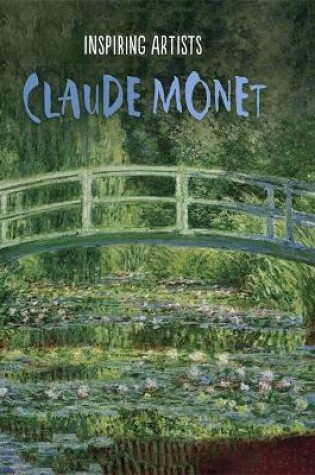 Cover of Inspiring Artists: Claude Monet