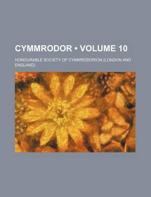 Book cover for Cymmrodor (Volume 10 )