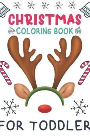 Cover of Christmas Coloring Book For Toddler