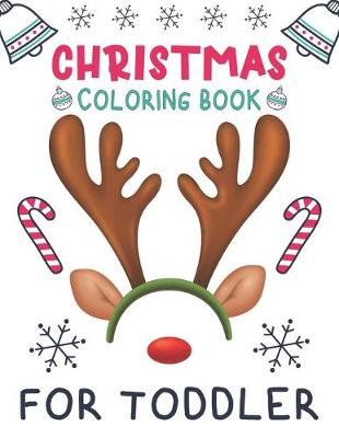 Book cover for Christmas Coloring Book For Toddler