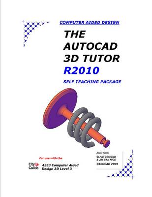 Book cover for The Autocad 3D Tutor Release 2010 Self Teaching Package