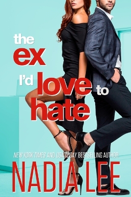 Cover of The Ex I'd Love to Hate