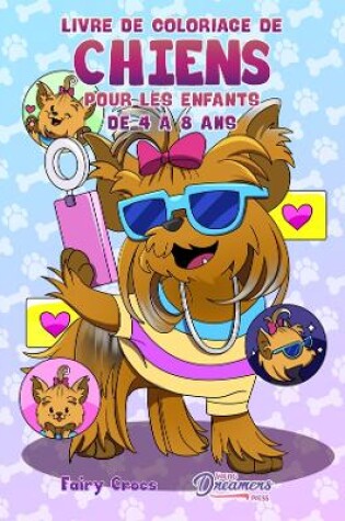 Cover of Livre de coloriage de chiens pour les enfants de 4 à 8 ans