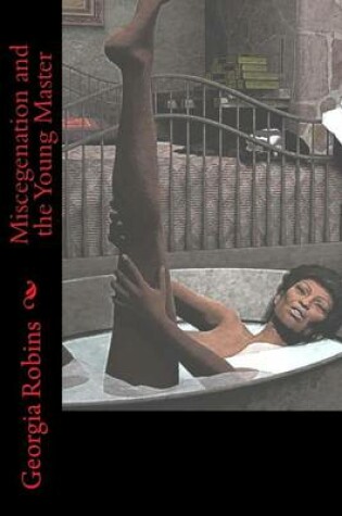 Cover of Miscegenation and the Young Master