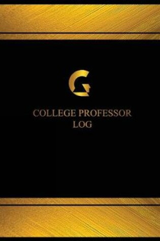 Cover of College Professor Log (Log Book, Journal - 125 pgs, 8.5 X 11 inches)