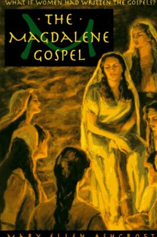 Cover of The Magdalene Gospel