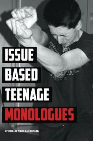 Cover of Issue Based Teenage Monologues