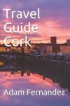 Book cover for Travel Guide Cork