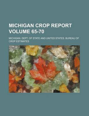 Book cover for Michigan Crop Report Volume 65-70