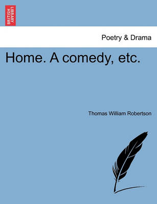 Book cover for Home. a Comedy, Etc.