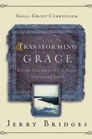 Cover of Transforming Grace Small-Group Curriculum