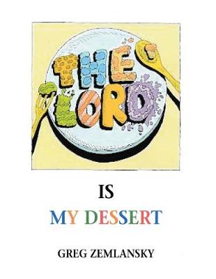 Book cover for The Lord Is My Dessert