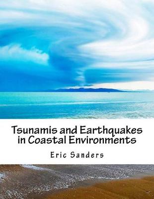 Cover of Tsunamis and Earthquakes in Coastal Environments