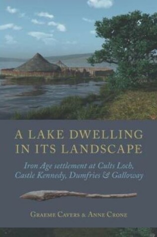 Cover of A Lake Dwelling in Its Landscape