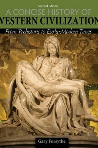 Cover of A Concise History of Western Civilization: From Prehistoric to Early-Modern Times - text