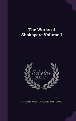 Book cover for The Works of Shakspere Volume 1