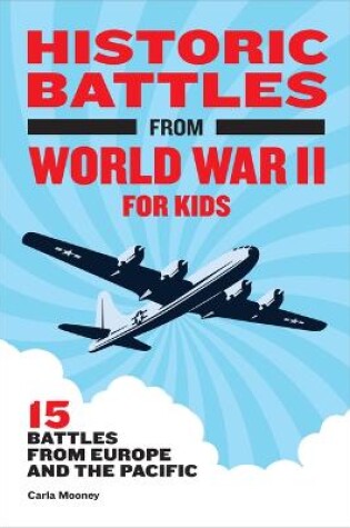 Cover of Historic Battles from World War II for Kids