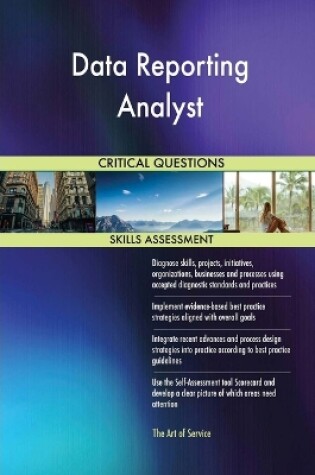 Cover of Data Reporting Analyst Critical Questions Skills Assessment