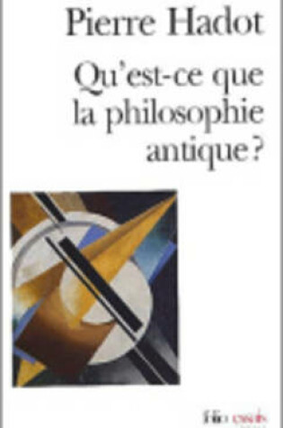 Cover of Qu'est-ce que la philosophie antique ?