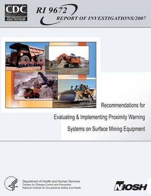 Book cover for Recommendations for Evaluating and Implementing Proximity Warning Systems on Surface Mining Equipment