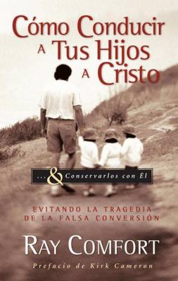 Book cover for Como Conducir a Tus Hijos a Cristo