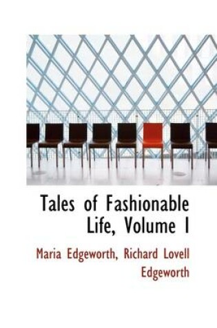 Cover of Tales of Fashionable Life, Volume I
