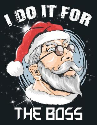 Book cover for I do it for the boss