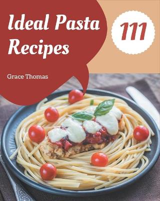 Book cover for 111 Ideal Pasta Recipes