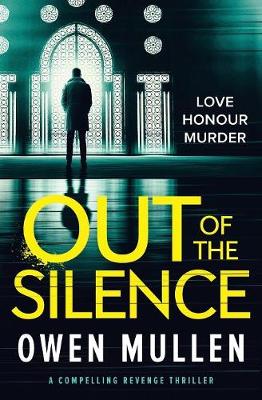 Out Of The Silence by Owen Mullen