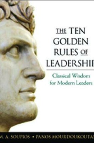 Cover of The Ten Golden Rules of Leadership: Classical Wisdom for Modern Leaders