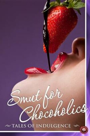 Cover of Smut for Chocoholics