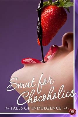 Book cover for Smut for Chocoholics