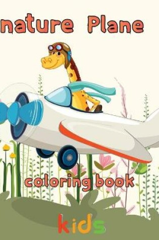 Cover of nature Plane Coloring Book kids