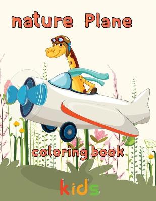 Book cover for nature Plane Coloring Book kids